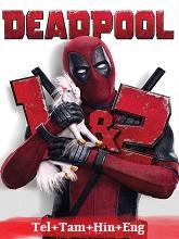 Deadpool Duology (2016 – 2018) BRRip Original [Telugu + Tamil + Hindi + Eng] Dubbed Movie Watch Online Free