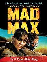 Mad Max: Fury Road (2015) BRRip Original [Telugu + Tamil + Hindi + Eng] Dubbed Movie Watch Online Free