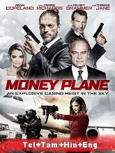 Money Plane (2020) BRRip Original [Telugu + Tamil + Hindi + Eng] Dubbed Movie Watch Online Free