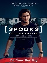 Spooks: The Greater Good (2015) BRRip Original [Telugu + Tamil + Hindi + Eng] Dubbed Movie Watch Online Free