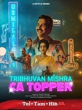 Tribhuvan Mishra CA Topper (2024) HDRip Season 1 [Telugu + Tamil + Hindi] Watch Online Free